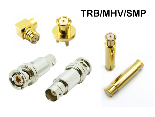 TRB/MHV/SHV/SMP Connectors